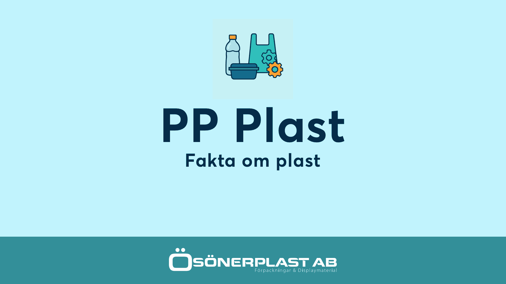 Vad ä rPP Plast - Fakta om plast från Ösönerplast