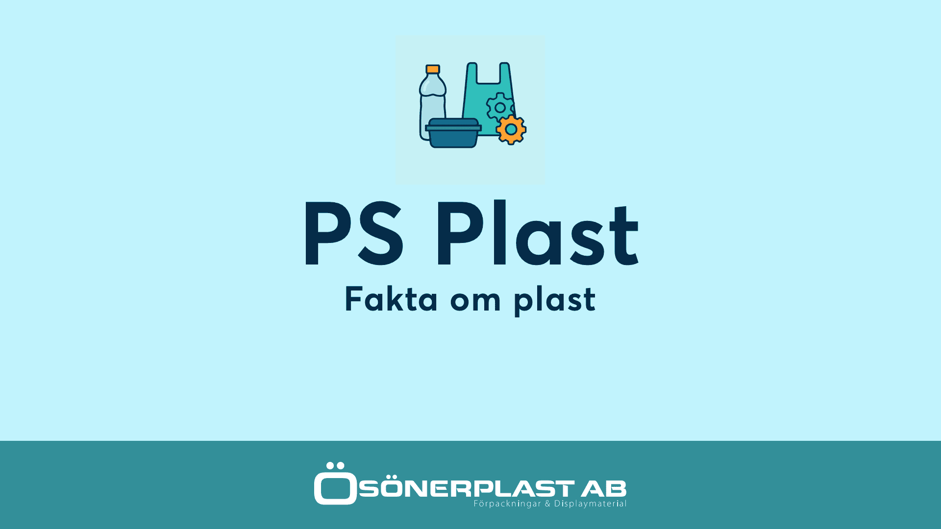 Vad är PS Plast - Fakta om plast från Ösönerplast