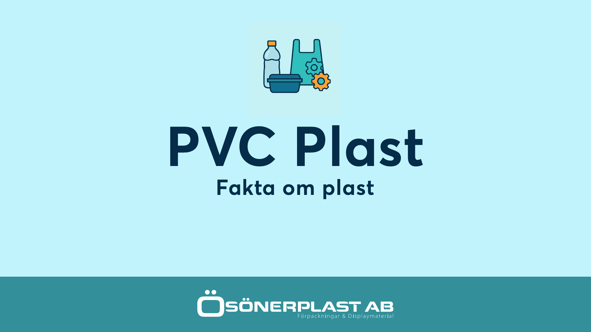 Vad är PVC Plast - Fakta om plast från Ösönerplast